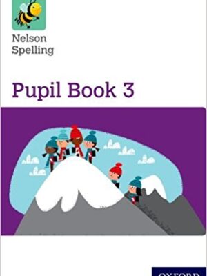 Nelson Spelling Pupil Book 3