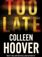 Too late by colleen hoover - 9781408729465 - bookstudio. Lk