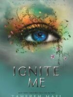 Ignite Me By Tahereh Mafi | Bookstudio.Lk